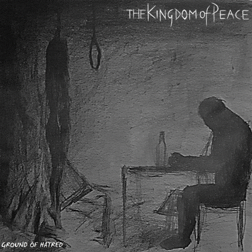 The Kingdom Of Peace : Ground of Hatred